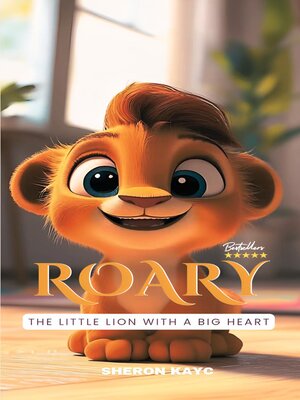 cover image of Roary the Little Lion with a Big Heart